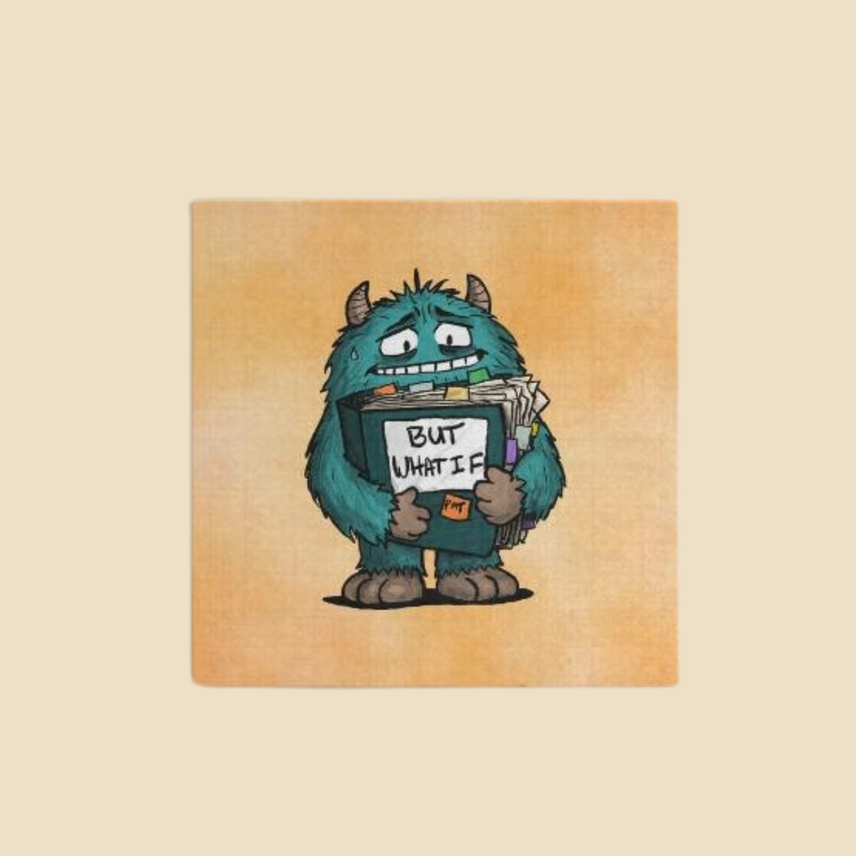 But What If OCD canvas wrap featuring an anxious blue monster clutching an overflowing binder labeled “But What If?” against a warm orange background.