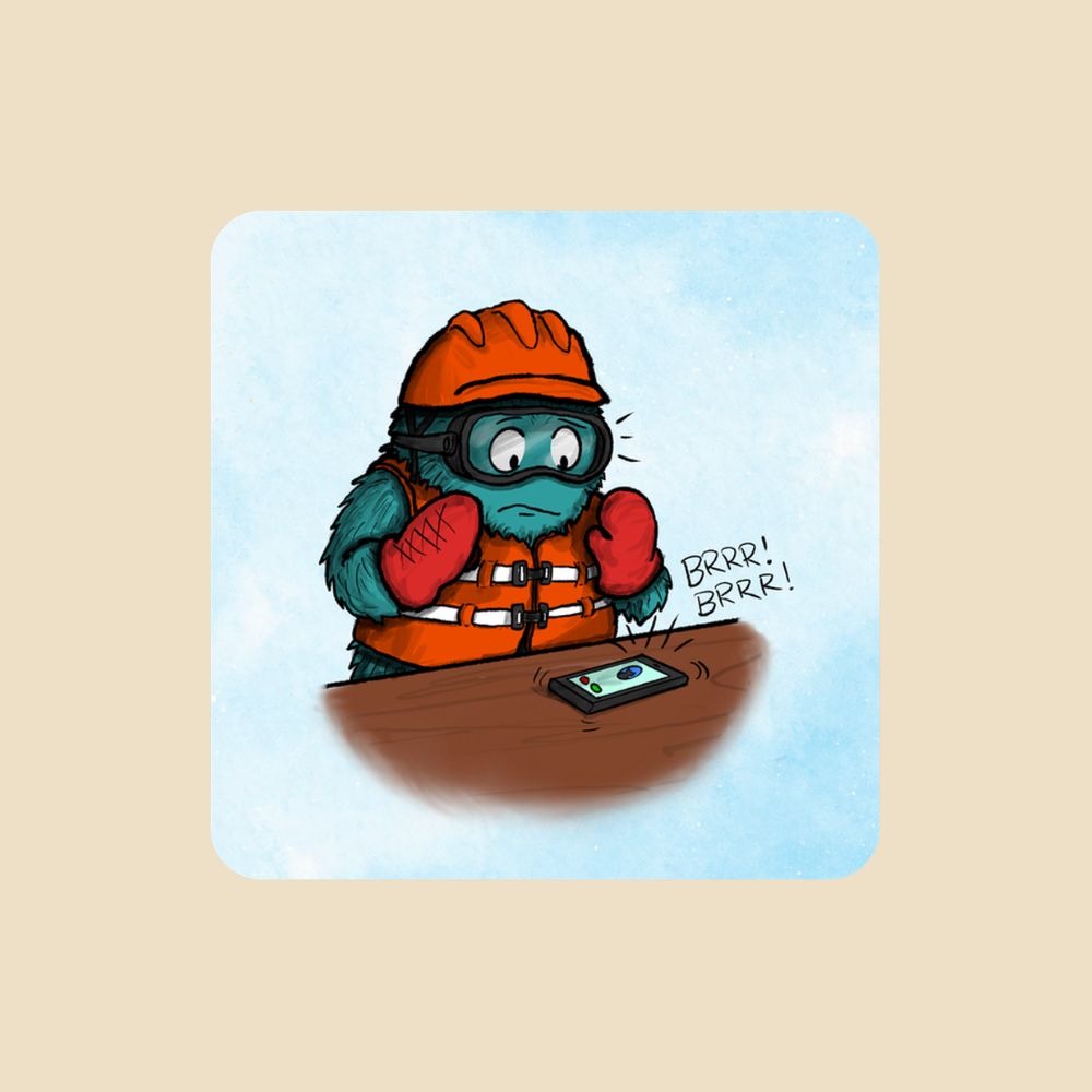 Magnet featuring a furry monster wearing lots of safety gear and panicking as an unexpected phone call comes in.