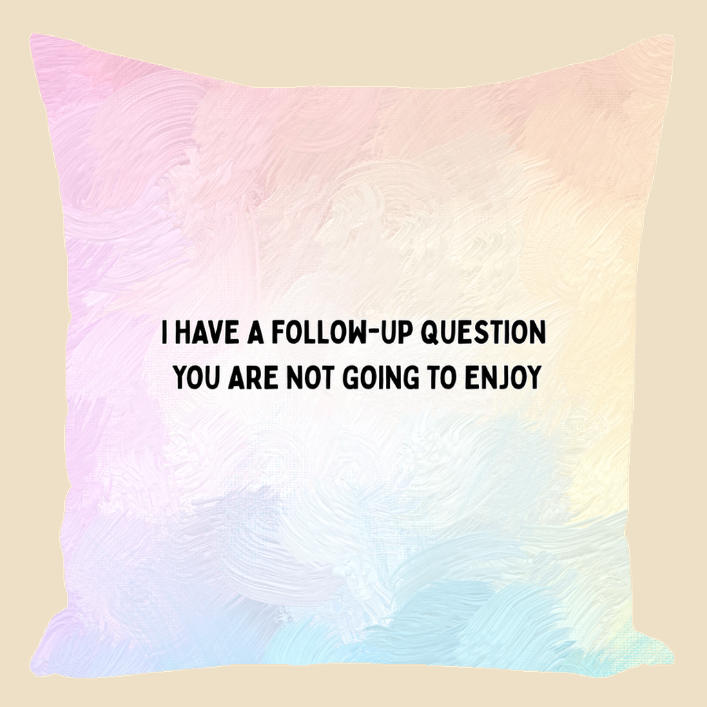 Follow-Up Question Throw Pillow | Per My Therapist