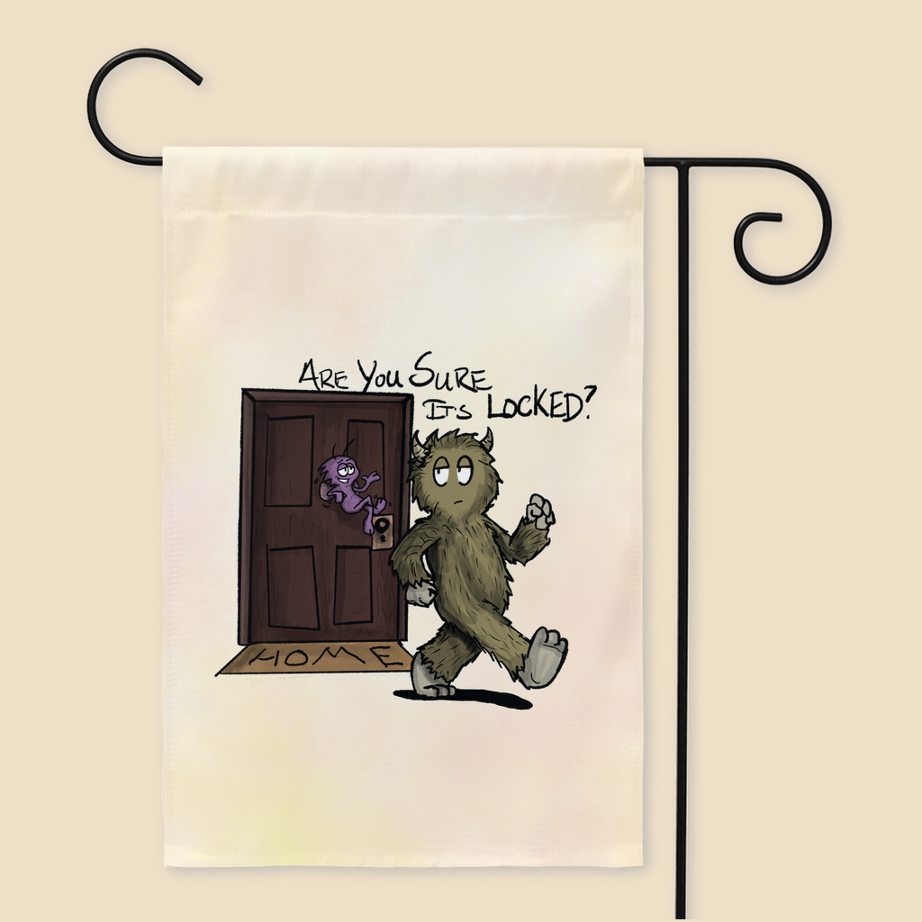 Yard flag featuring a furry monster trying to leave the house while a little purple OCD gremlin at the door asks, “Are you sure it’s locked?”
