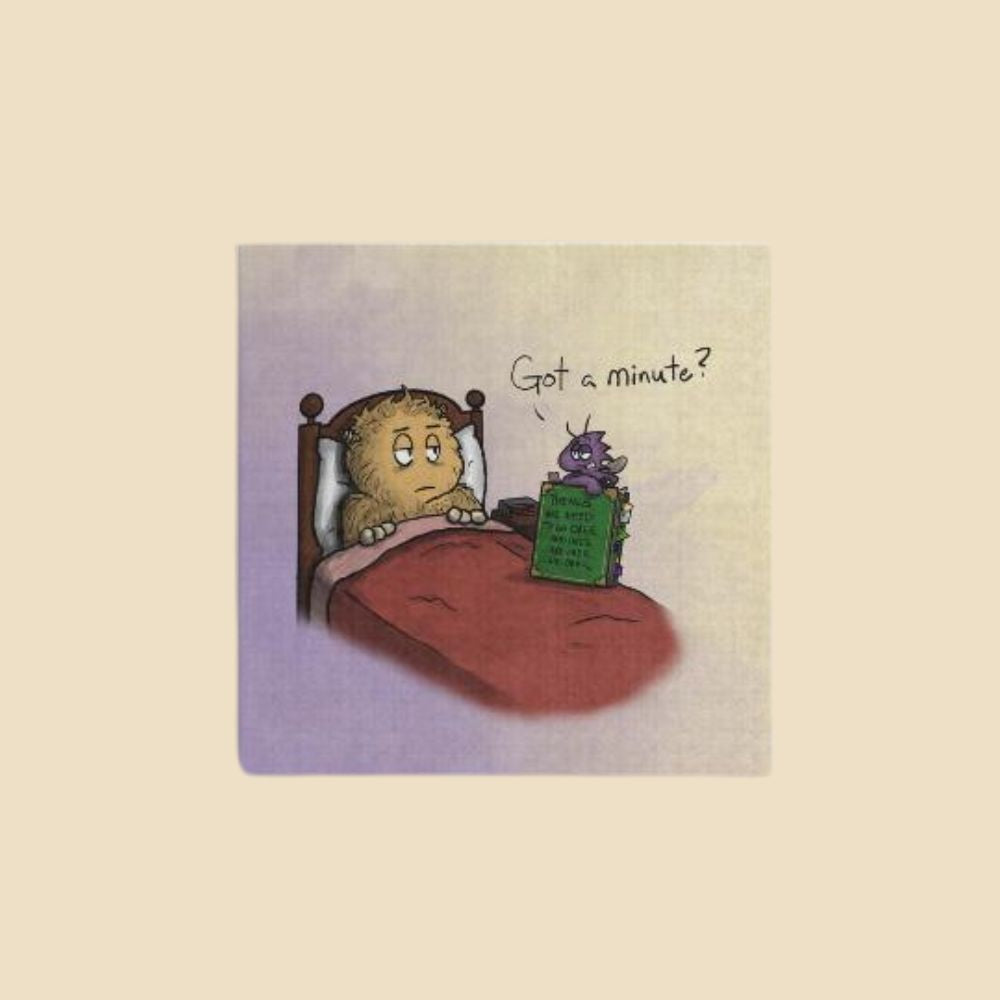 Got a Minute? OCD canvas wrap featuring an exhausted monster in bed while an OCD gremlin arrives at 3 a.m. with a book of things to go over and over again.