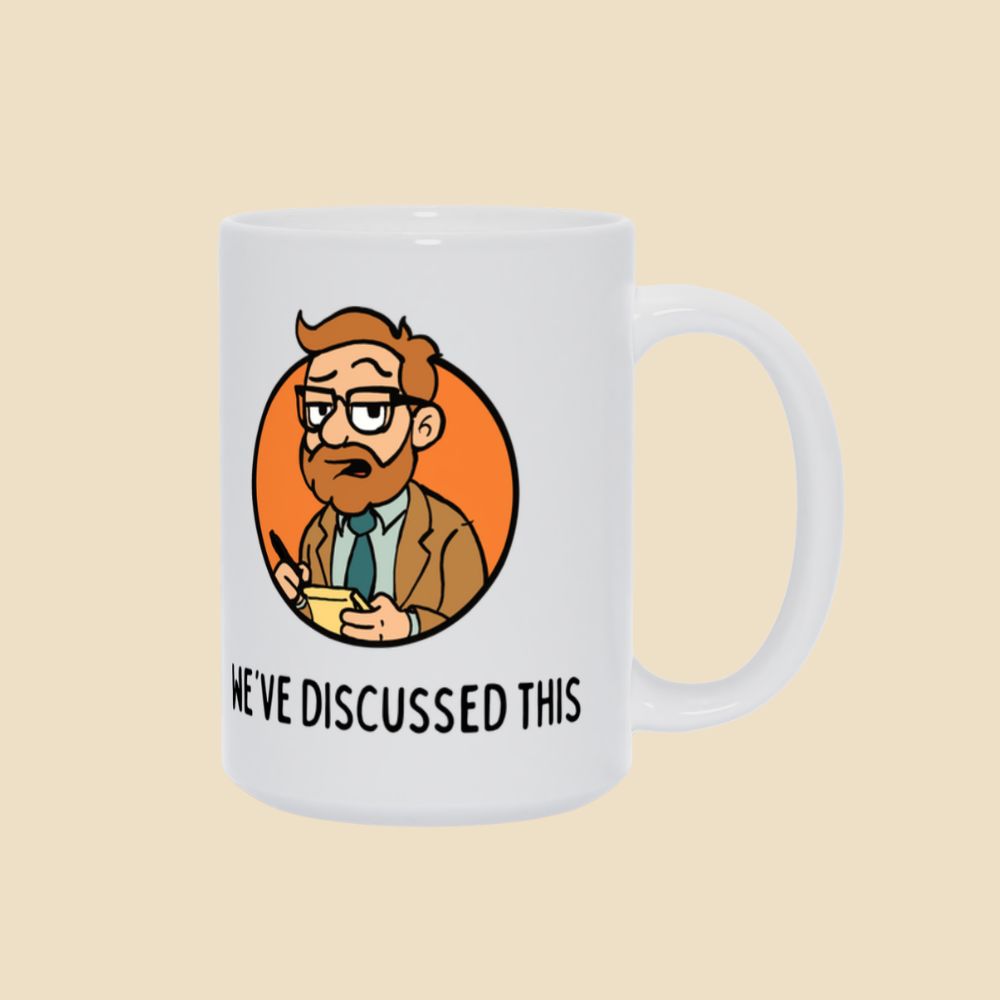 Per My Therapist mug featuring Arnold the therapist above the words “We’ve Discussed This.”