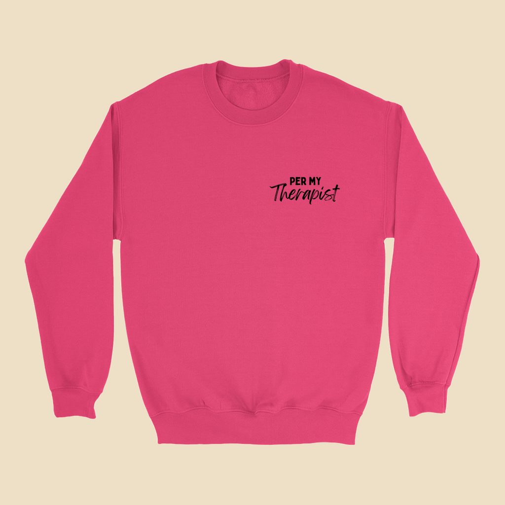 Per My Therapist sweatshirt with small white Per My Therapist logo on the left chest.